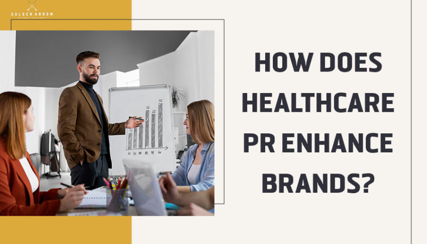 How Does Healthcare PR Enhance Brands