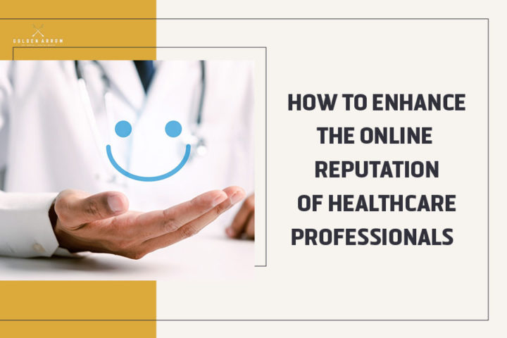 How to Enhance the Online Reputation of Healthcare Professionals