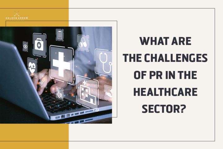 What Are the Challenges of PR in the Healthcare Sector