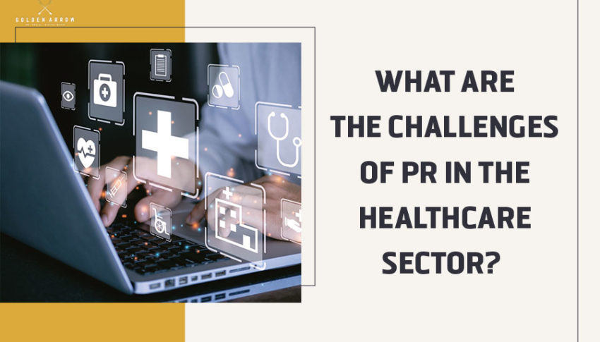 What Are the Challenges of PR in the Healthcare Sector?