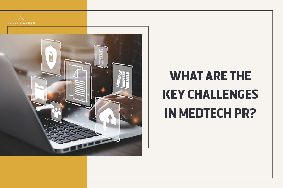 What Are the Key Challenges in Medtech PR?