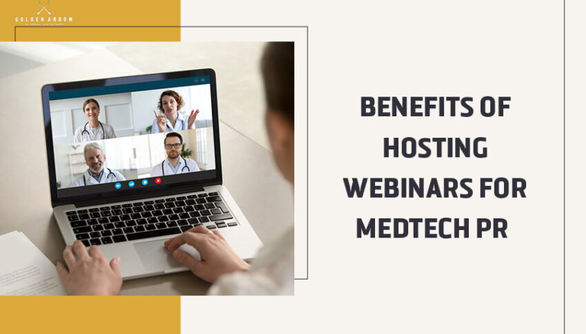 Benefits of Hosting Webinars for MedTech PR
