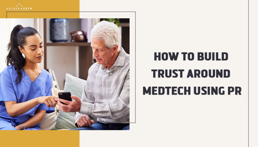 How to Build Trust Around Medtech Using PR